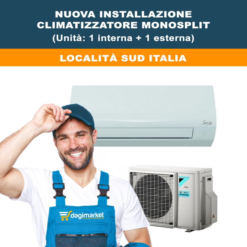 Servizio Di Nuova Installazione Climatizzatore Condizionatore Monosplit - Località SUD ITALIA