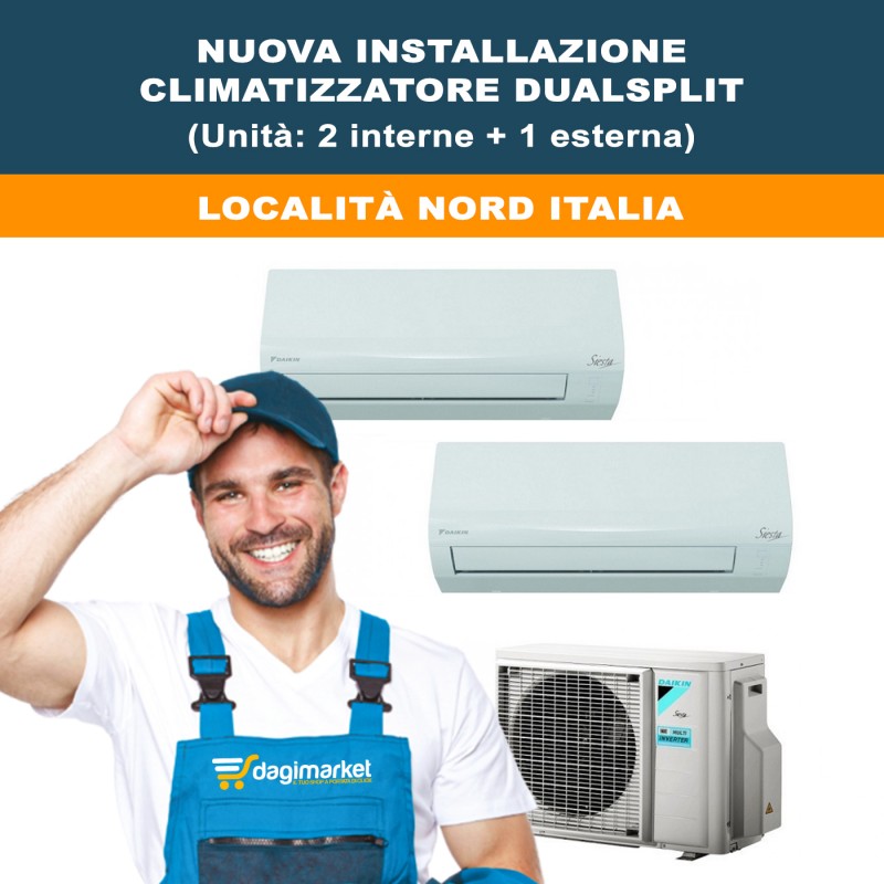 Servizio Di Nuova Installazione Climatizzatore Condizionatore Dual Split - Località NORD ITALIA