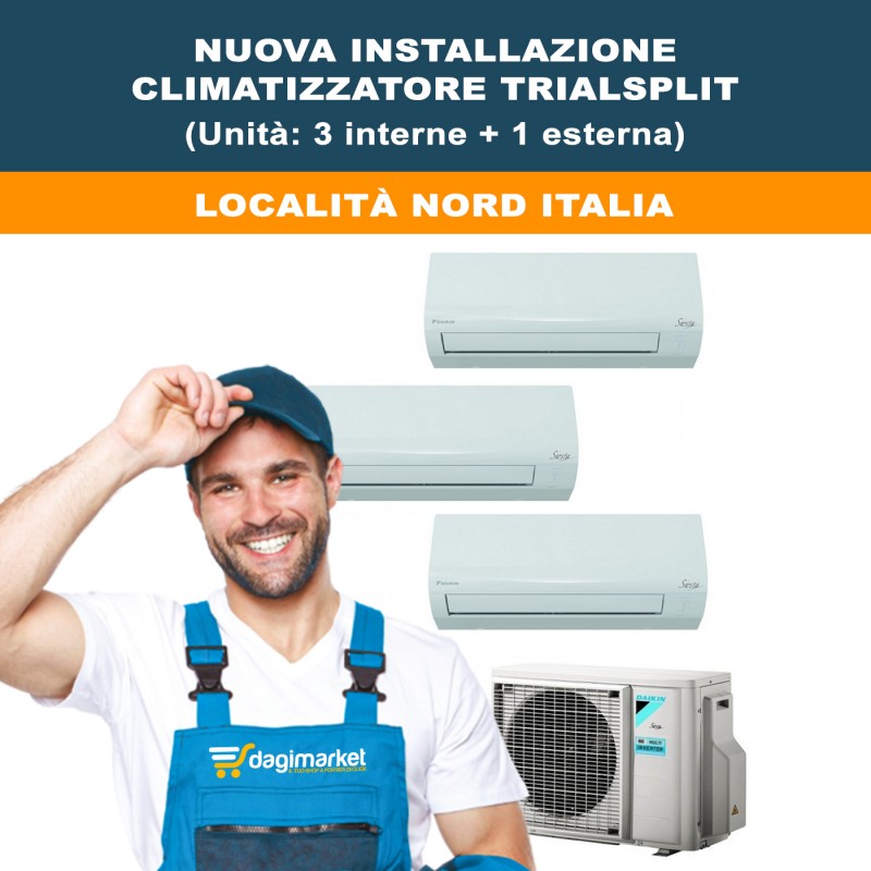 Servizio Di Nuova Installazione Climatizzatore Condizionatore Trial Split - Località NORD ITALIA